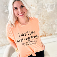 I Don't Like Morning People Graphic Tee