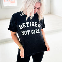 Retired Hot Girl Graphic Tee