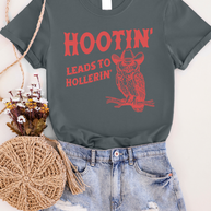 Hootin' Leads To Hollerin' Graphic Tee