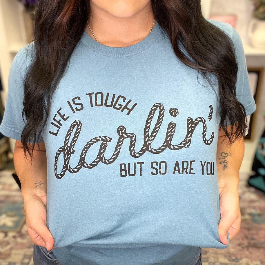 Life Is Tough Graphic Tee