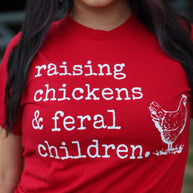 FestiviTees Women - Apparel - Shirts - T-Shirts Raising Chickens & Feral Children Soft Graphic Tee
